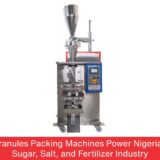 Granules Packing Machines for Nigeria’s Sugar, Salt and Fertiliser Packaging Industry